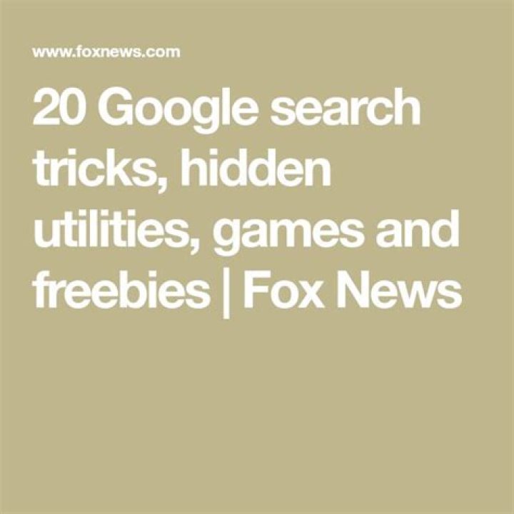 20 Google search tricks, hidden utilities, games and freebies