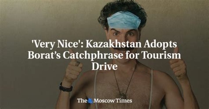 Kazakhstan adopts Borat's 'very nice' phrase in tourism push